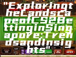 "Exploring the Landscape of CS2 Betting in Singapore: Trends and Insights"