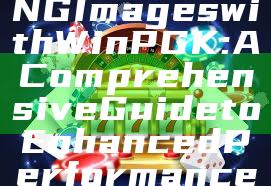 Optimizing PNG Images with WinPGK: A Comprehensive Guide to Enhanced Performance and Quality